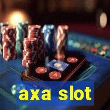 axa slot