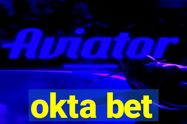 okta bet