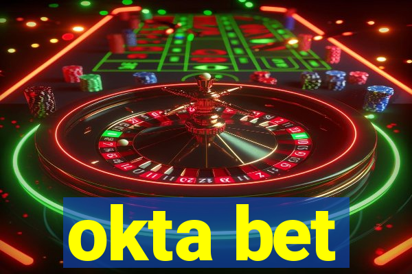 okta bet