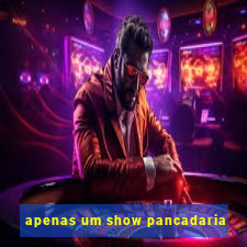 apenas um show pancadaria