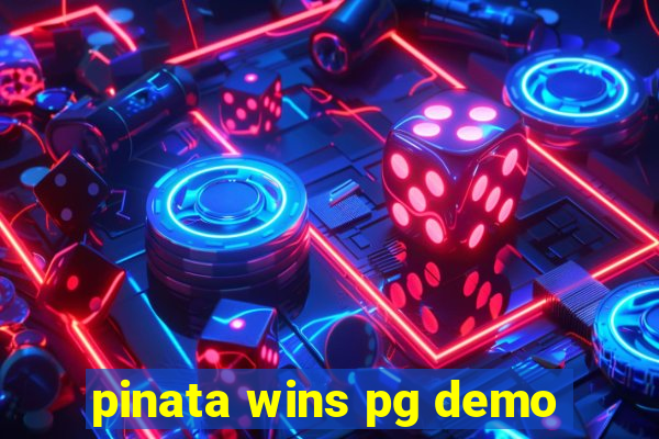 pinata wins pg demo