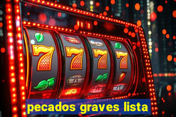 pecados graves lista