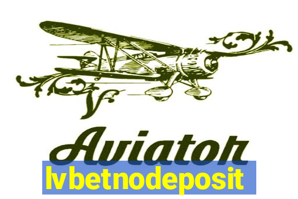 lvbetnodeposit