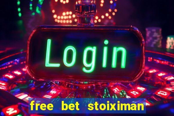 free bet stoiximan τι ειναι