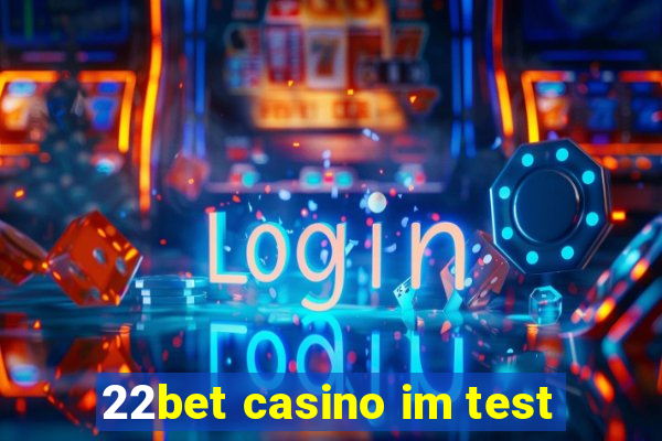 22bet casino im test