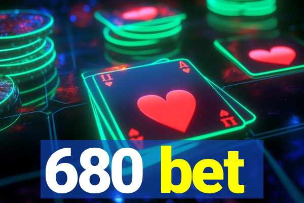 680 bet