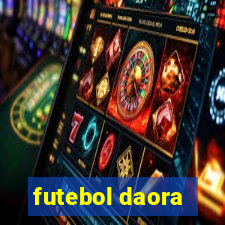 futebol daora