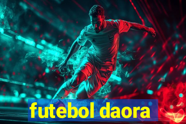 futebol daora