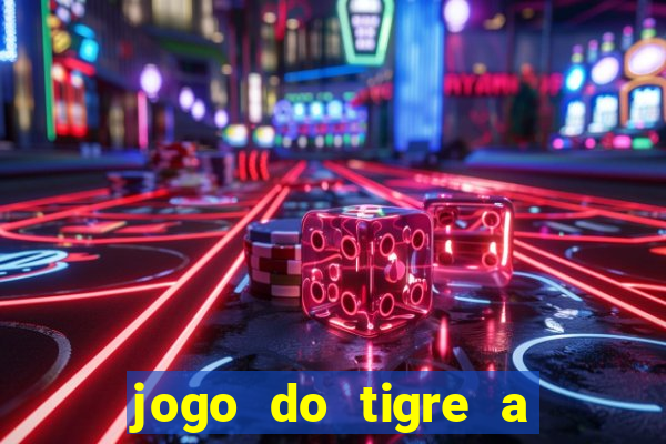 jogo do tigre a partir de 1 real