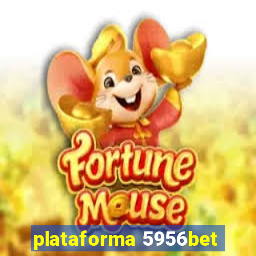 plataforma 5956bet