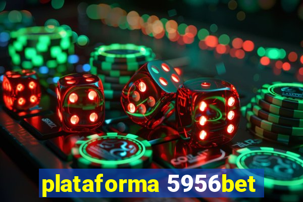 plataforma 5956bet