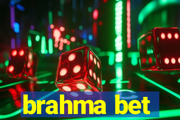 brahma bet