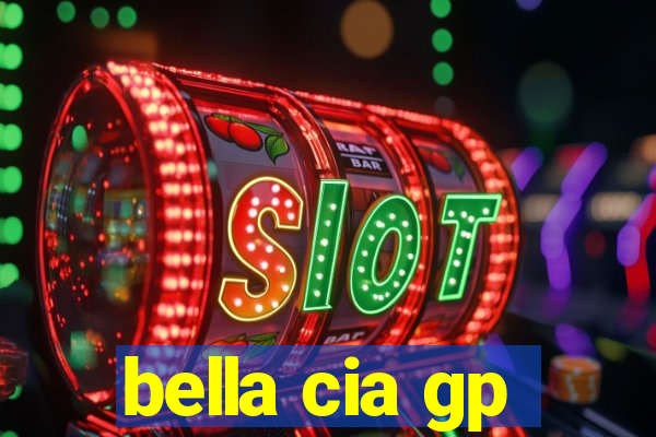 bella cia gp