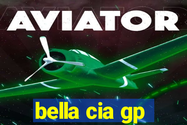 bella cia gp