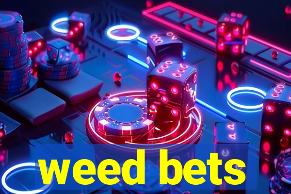 weed bets