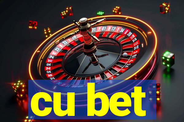 cu bet