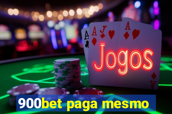 900bet paga mesmo