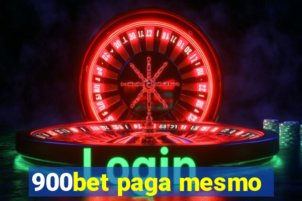 900bet paga mesmo