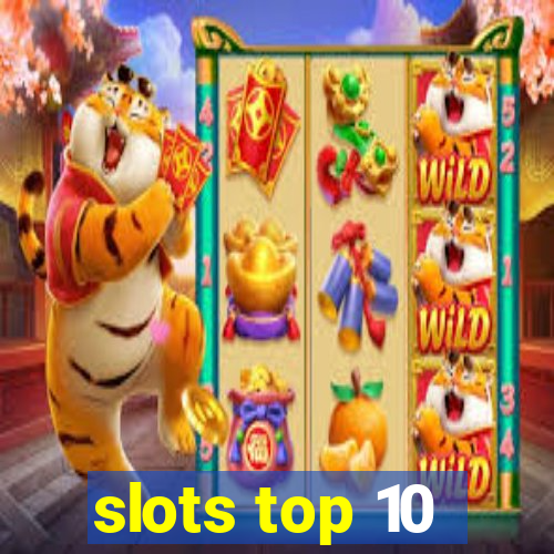 slots top 10