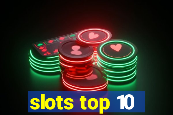 slots top 10