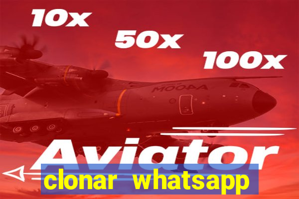 clonar whatsapp pelo email