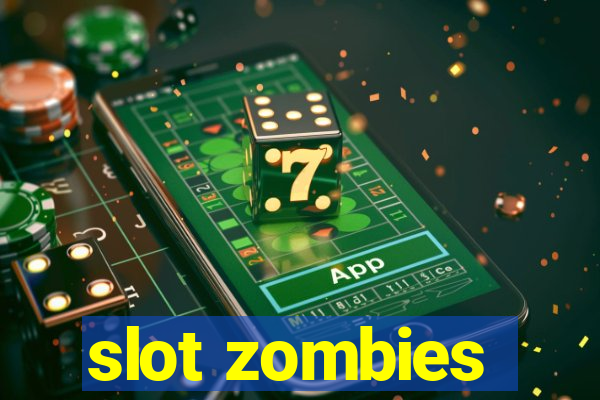 slot zombies