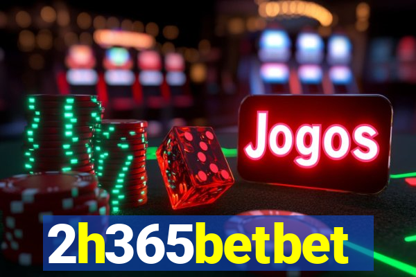 2h365betbet