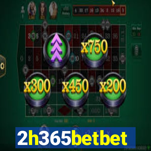 2h365betbet