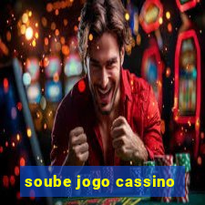 soube jogo cassino