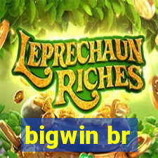 bigwin br