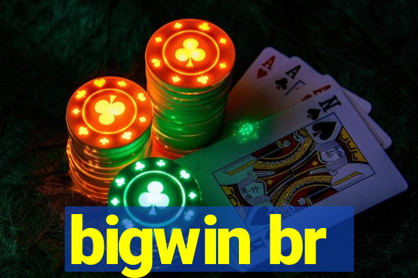 bigwin br