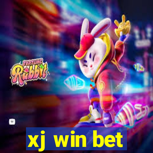 xj win bet