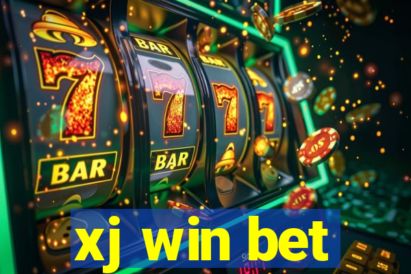 xj win bet