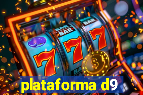 plataforma d9