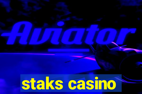 staks casino