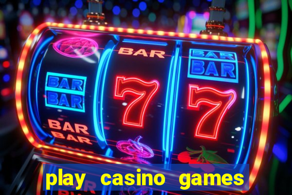 play casino games for real cash