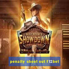 penalty shoot out f12bet