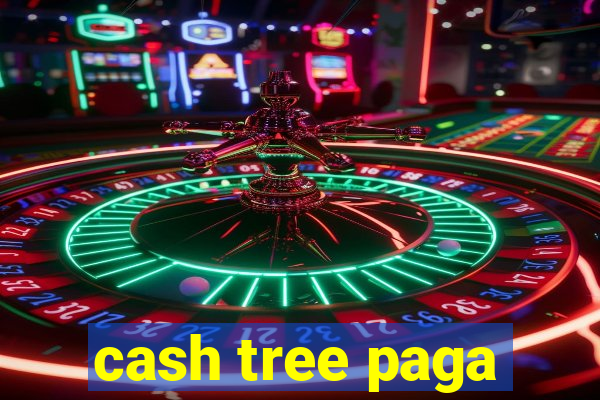 cash tree paga