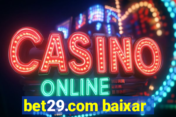 bet29.com baixar