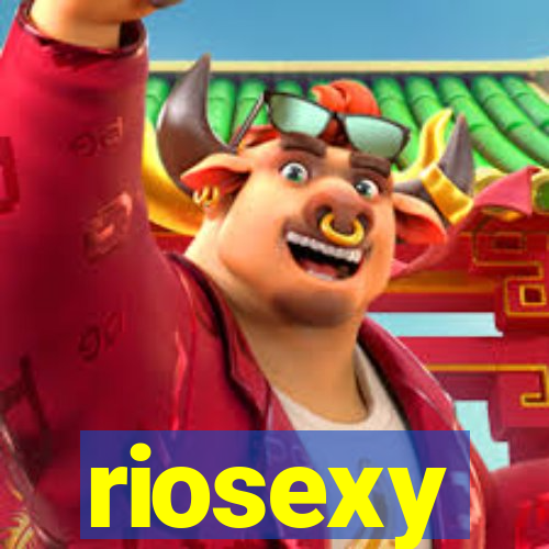 riosexy