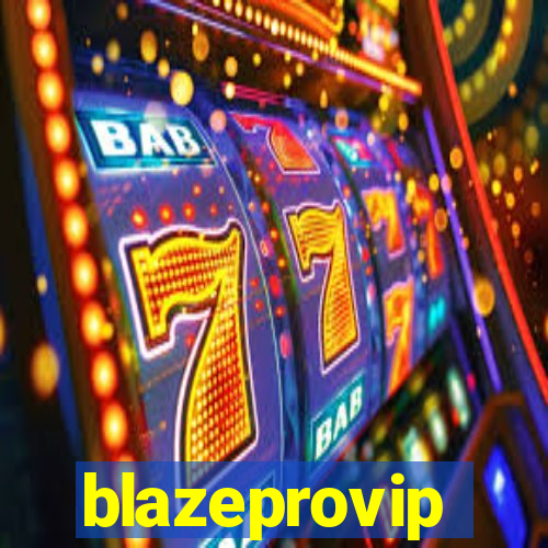 blazeprovip