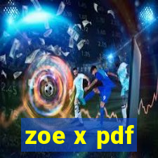 zoe x pdf