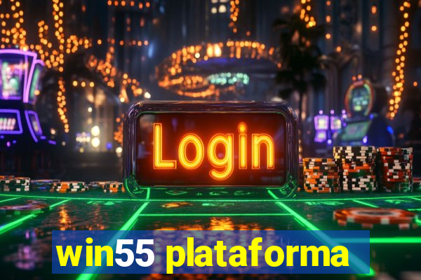 win55 plataforma