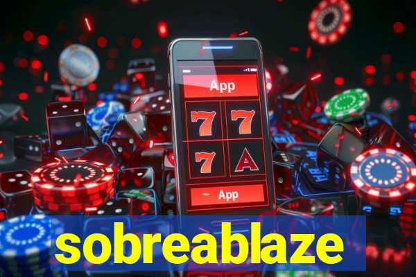 sobreablaze