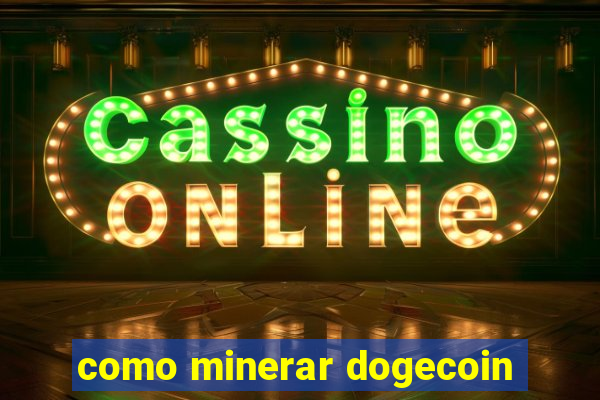 como minerar dogecoin