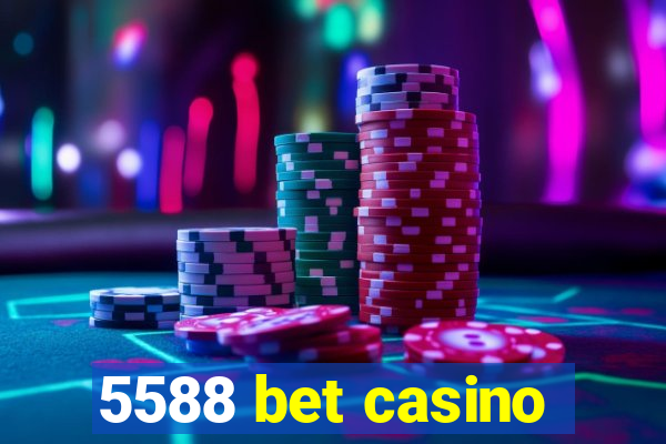 5588 bet casino