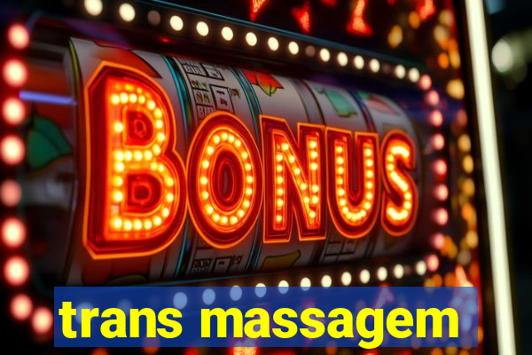 trans massagem