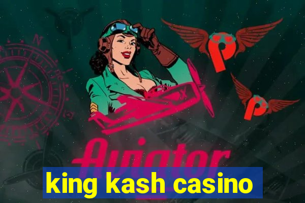 king kash casino