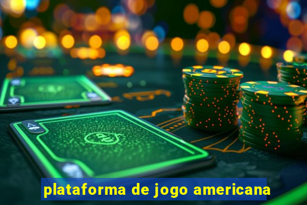 plataforma de jogo americana