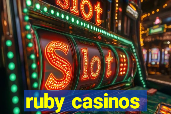 ruby casinos